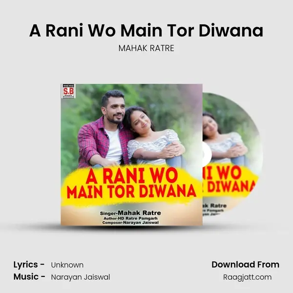 A Rani Wo Main Tor Diwana mp3 song