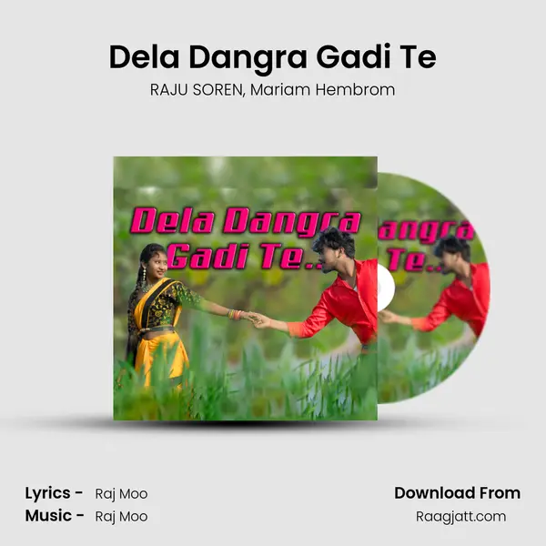 Dela Dangra Gadi Te mp3 song