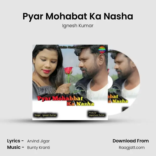 Pyar Mohabat Ka Nasha mp3 song