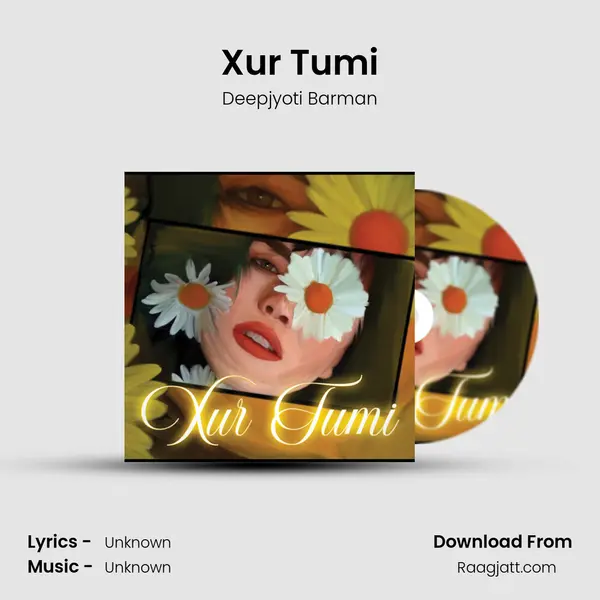 Xur Tumi - Deepjyoti Barman album cover 