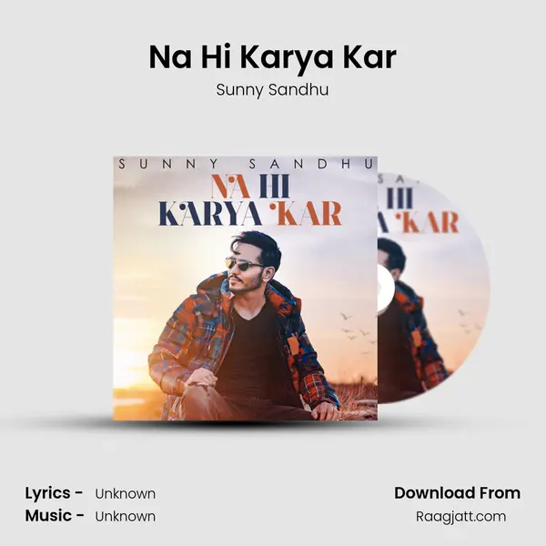 Na Hi Karya Kar - Sunny Sandhu album cover 