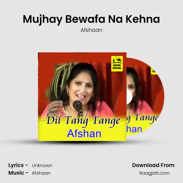 Mujhay Bewafa Na Kehna - Afshaan mp3 song