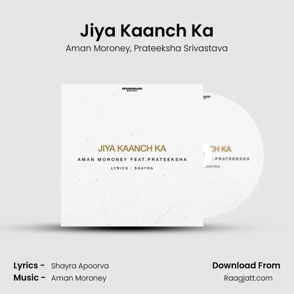 Jiya Kaanch Ka - Aman Moroney album cover 