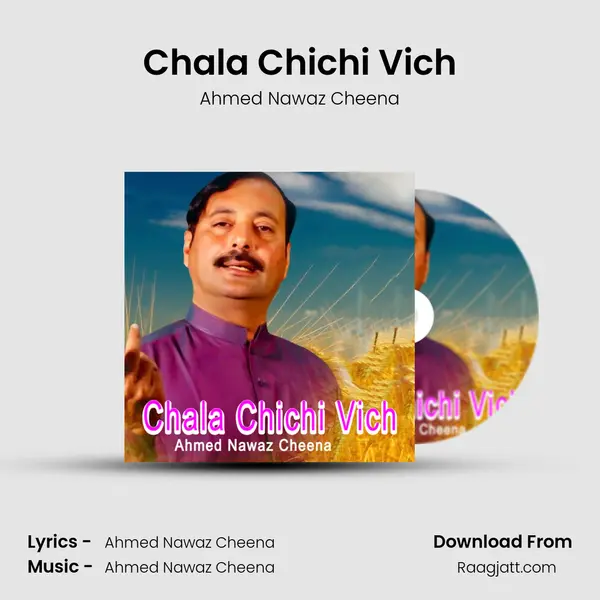 Chala Chichi Vich - Ahmed Nawaz Cheena album cover 