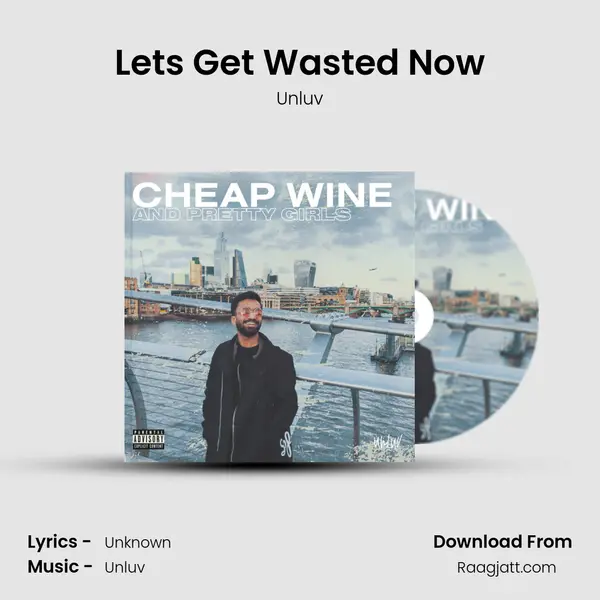 Let's Get Wasted Now mp3 song