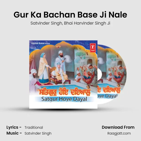 Gur Ka Bachan Base Ji Nale - Satvinder Singh album cover 