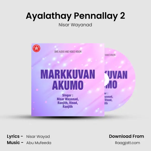 Ayalathay Pennallay 2 mp3 song