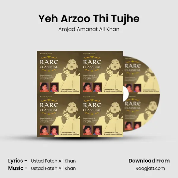 Yeh Arzoo Thi Tujhe - Amjad Amanat Ali Khan album cover 