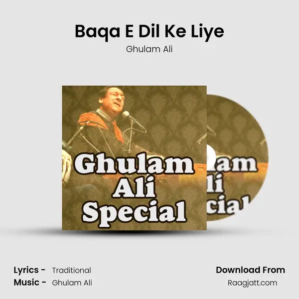 Baqa E Dil Ke Liye - Ghulam Ali album cover 