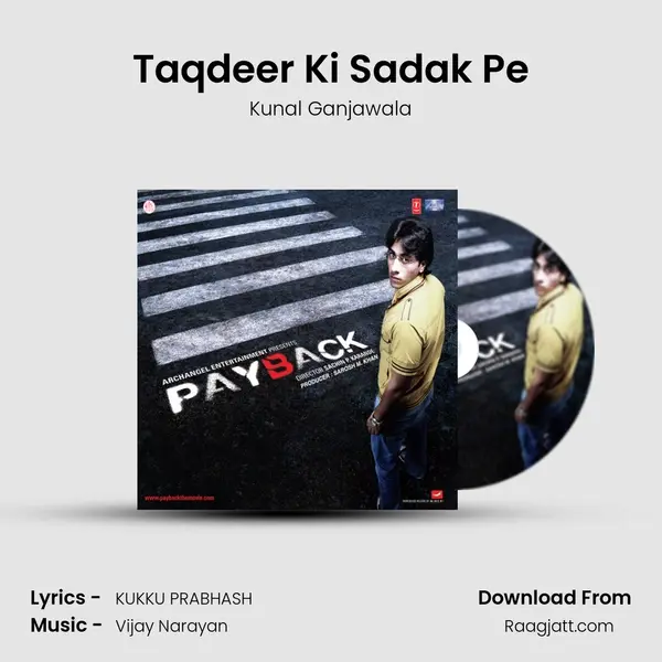 Taqdeer Ki Sadak Pe - Kunal Ganjawala album cover 