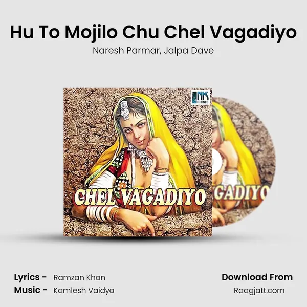 Hu To Mojilo Chu Chel Vagadiyo mp3 song