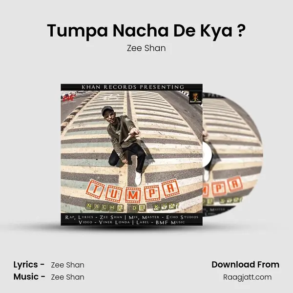 Tumpa Nacha De Kya ? mp3 song