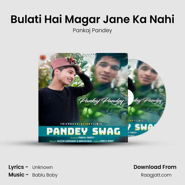 Bulati Hai Magar Jane Ka Nahi - Pankaj Pandey album cover 