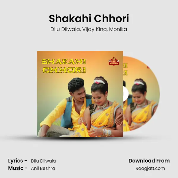 Shakahi Chhori mp3 song