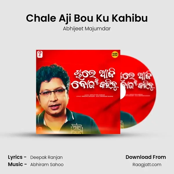 Chale Aji Bou Ku Kahibu - Abhijeet Majumdar album cover 