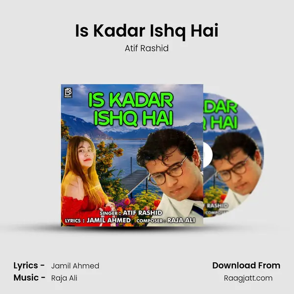 Is Kadar Ishq Hai mp3 song