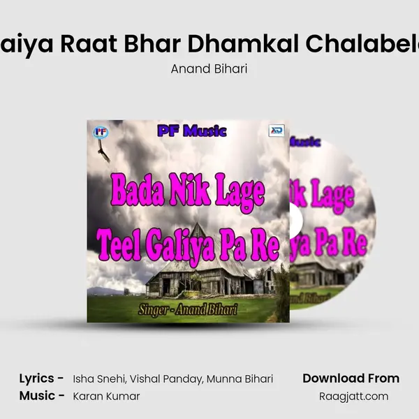 Saiya Raat Bhar Dhamkal Chalabela mp3 song