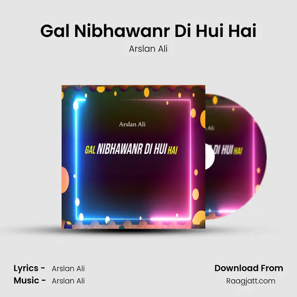 Gal Nibhawanr Di Hui Hai mp3 song