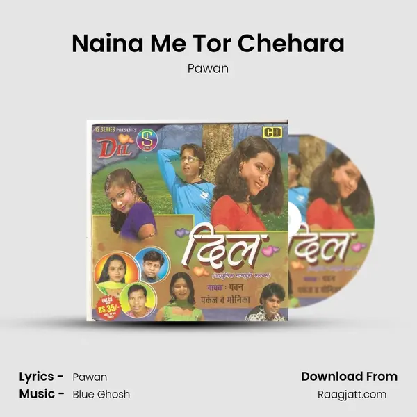 Naina Me Tor Chehara mp3 song