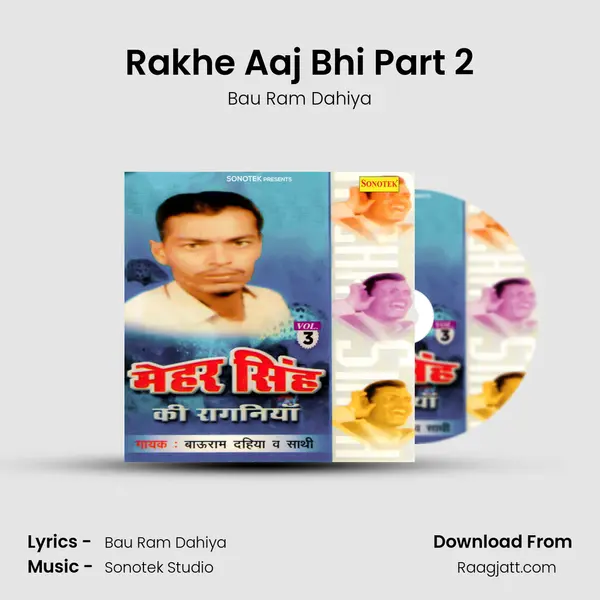 Rakhe Aaj Bhi Part 2 - Bau Ram Dahiya album cover 