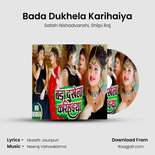 Bada Dukhela Karihaiya - Satish Nishadvanshi album cover 