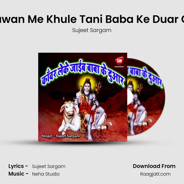 Sawan Me Khule Tani Baba Ke Duar Ge - Sujeet Sargam album cover 