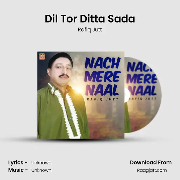 Dil Tor Ditta Sada - Rafiq Jutt album cover 