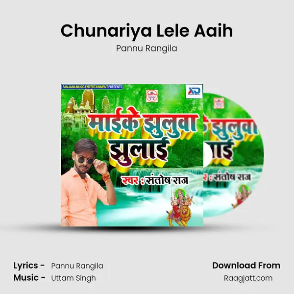 Chunariya Lele Aaih - Pannu Rangila album cover 