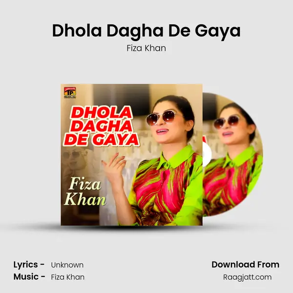 Dhola Dagha De Gaya - Fiza Khan album cover 