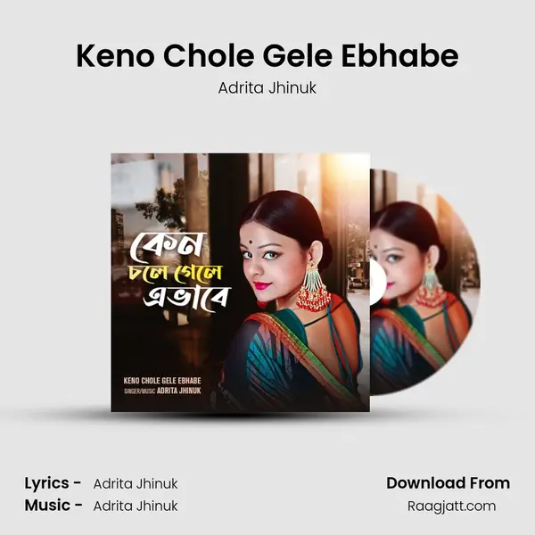 Keno Chole Gele Ebhabe - Adrita Jhinuk album cover 