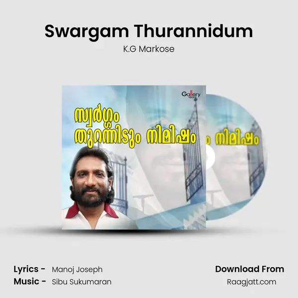 Swargam Thurannidum - K.G Markose mp3 song