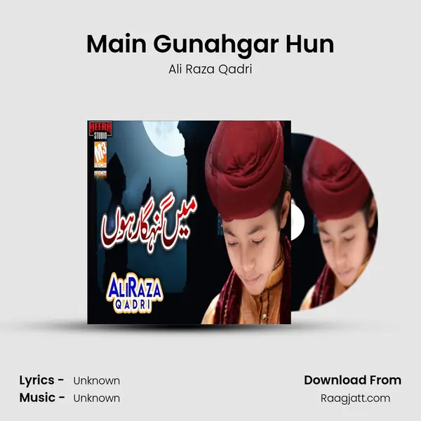 Main Gunahgar Hun - Ali Raza Qadri album cover 