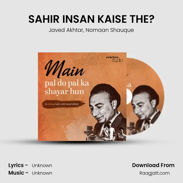 SAHIR INSAN KAISE THE? - Javed Akhtar album cover 