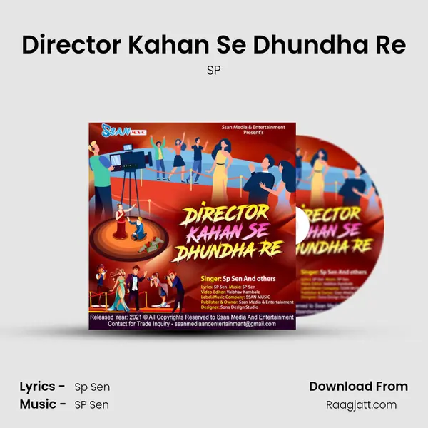 Director Kahan Se Dhundha Re mp3 song