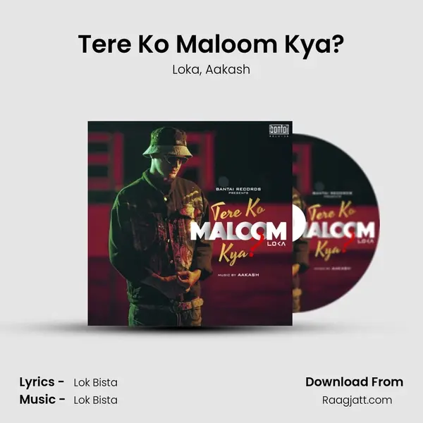 Tere Ko Maloom Kya? - Loka album cover 