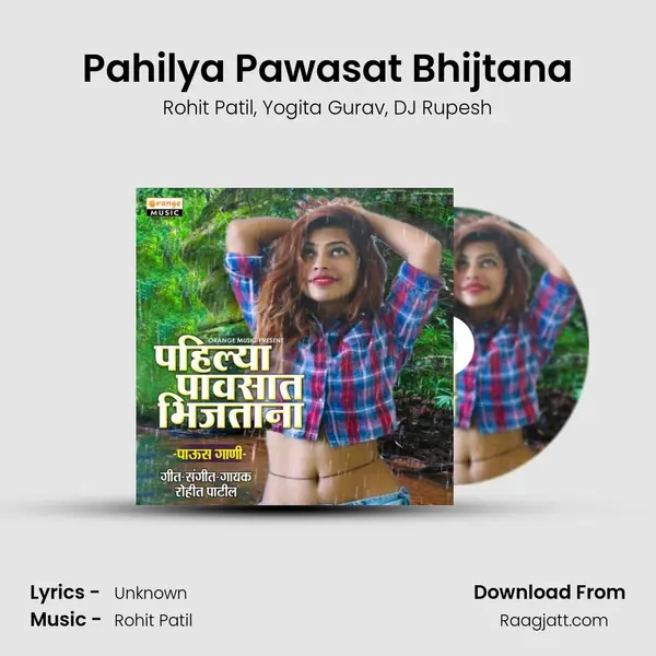 Pahilya Pawasat Bhijtana mp3 song