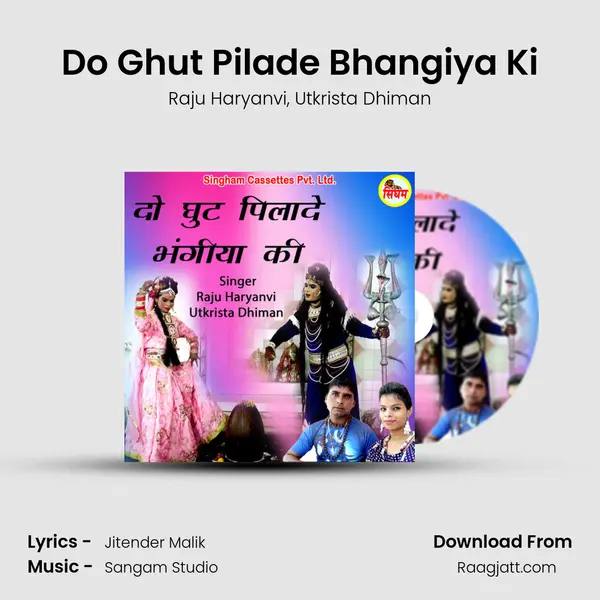 Do Ghut Pilade Bhangiya Ki mp3 song