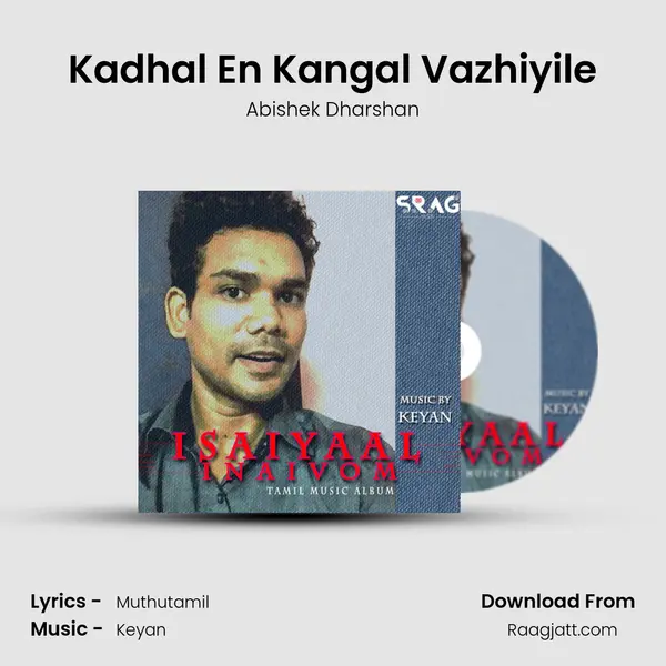 Kadhal En Kangal Vazhiyile - Abishek Dharshan mp3 song