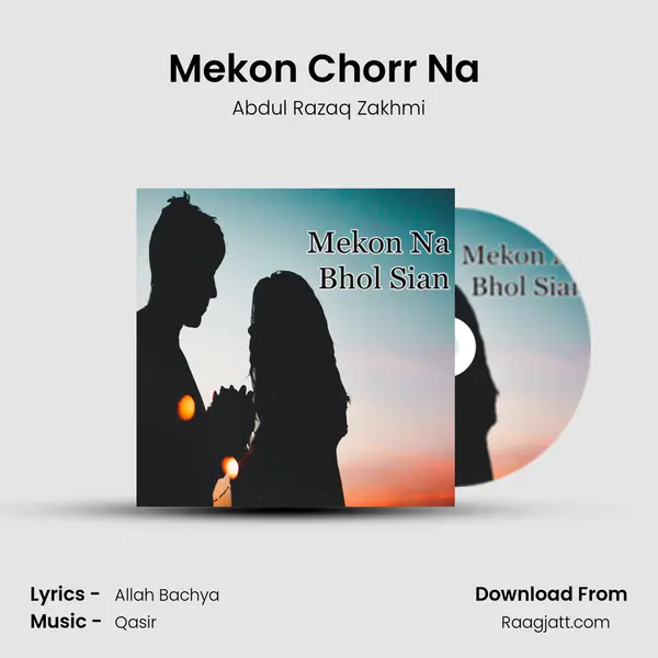 Mekon Chorr Na (Dhoray Hi Dhoray) - Abdul Razaq Zakhmi album cover 