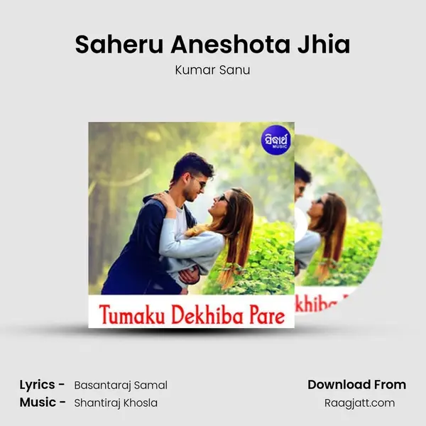 Saheru Aneshota Jhia - Kumar Sanu album cover 