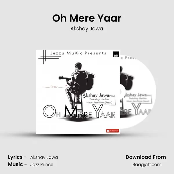 Oh Mere Yaar - Akshay Jawa album cover 