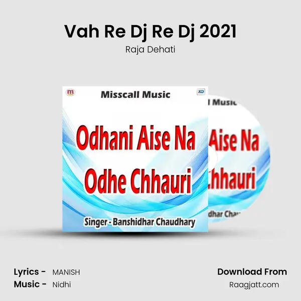 Vah Re Dj Re Dj 2021 - Raja Dehati album cover 