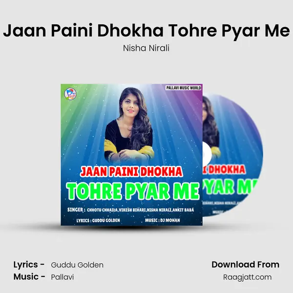 Jaan Paini Dhokha Tohre Pyar Me - Nisha Nirali album cover 