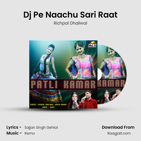 Dj Pe Naachu Sari Raat - Richpal Dhaliwal album cover 