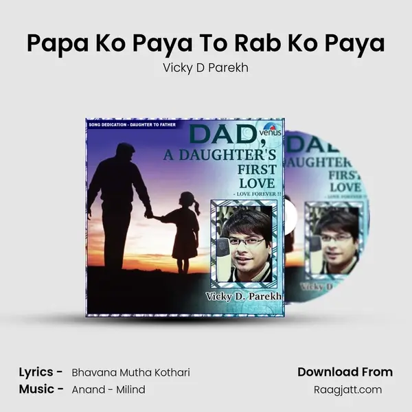 Papa Ko Paya To Rab Ko Paya - Vicky D Parekh album cover 