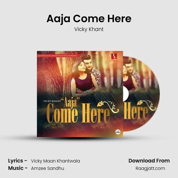 Aaja Come Here mp3 song