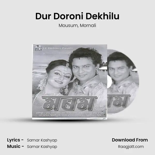 Dur Doroni Dekhilu mp3 song