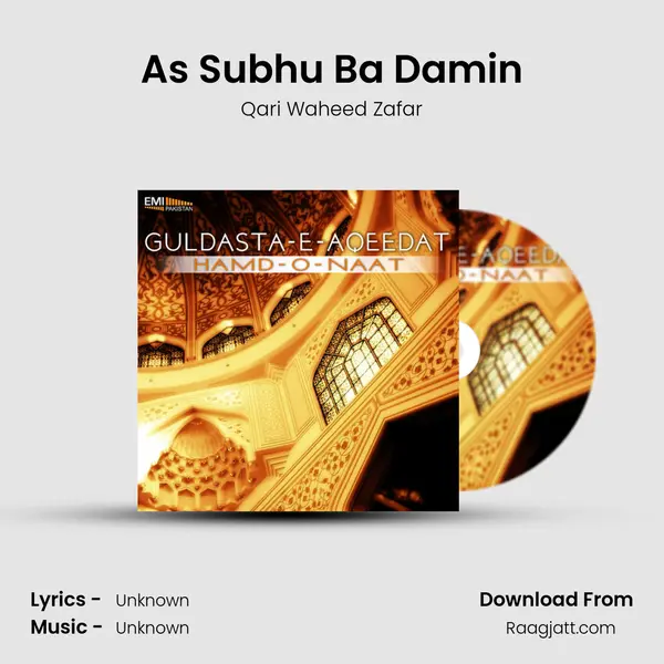 As Subhu Ba Damin - Qari Waheed Zafar album cover 