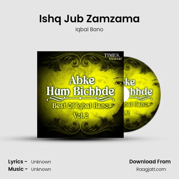 Ishq Jub Zamzama - Iqbal Bano album cover 