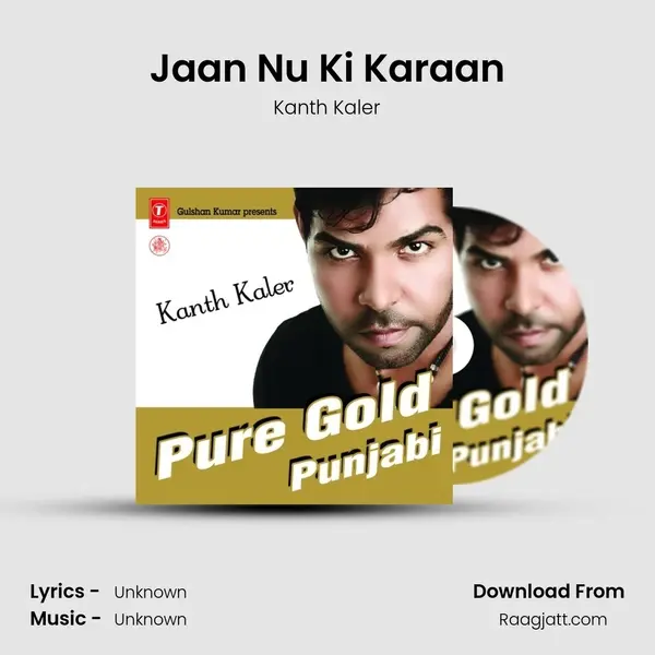 Jaan Nu Ki Karaan mp3 song